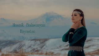 Смотреть Hasmik Balasanyan - Hayastan (2021) Видеоклип!