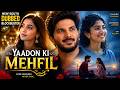 Yaadon Ki Mehfil New South Dubbed Blockbuster HD Movie Dulquer Salmaan Aishwarya Lekshmi Sai Pallavi