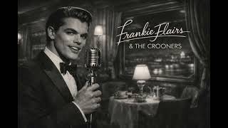 The Wonder Never Left Me  Frankie Flairs  Late Night Crooner Reflection