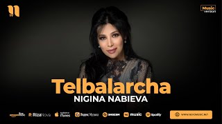 Nigina Nabieva - Telbalarcha (audio 2023)