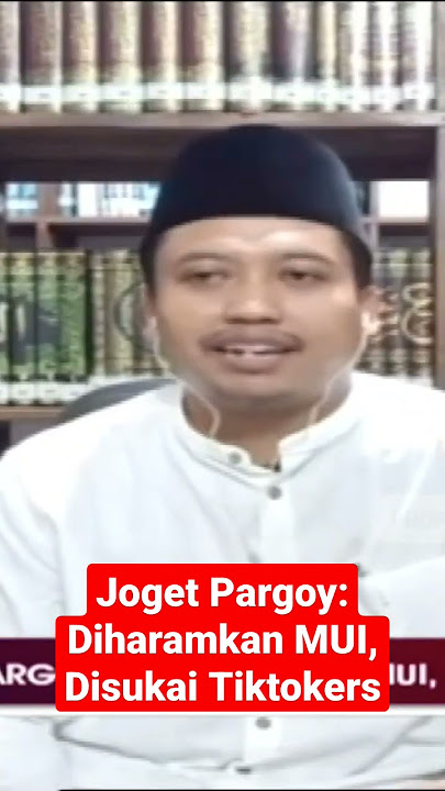 Joget Pargoy: Diharamkan MUI, Disukai Tiktokers