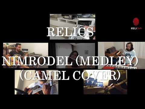 Relics - Nimrodel (Medley) (Camel Cover) (2021)