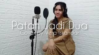 Patah Jadi Dua - Alda Rizma | Cover by Vera Iskandar | Cover Akustik