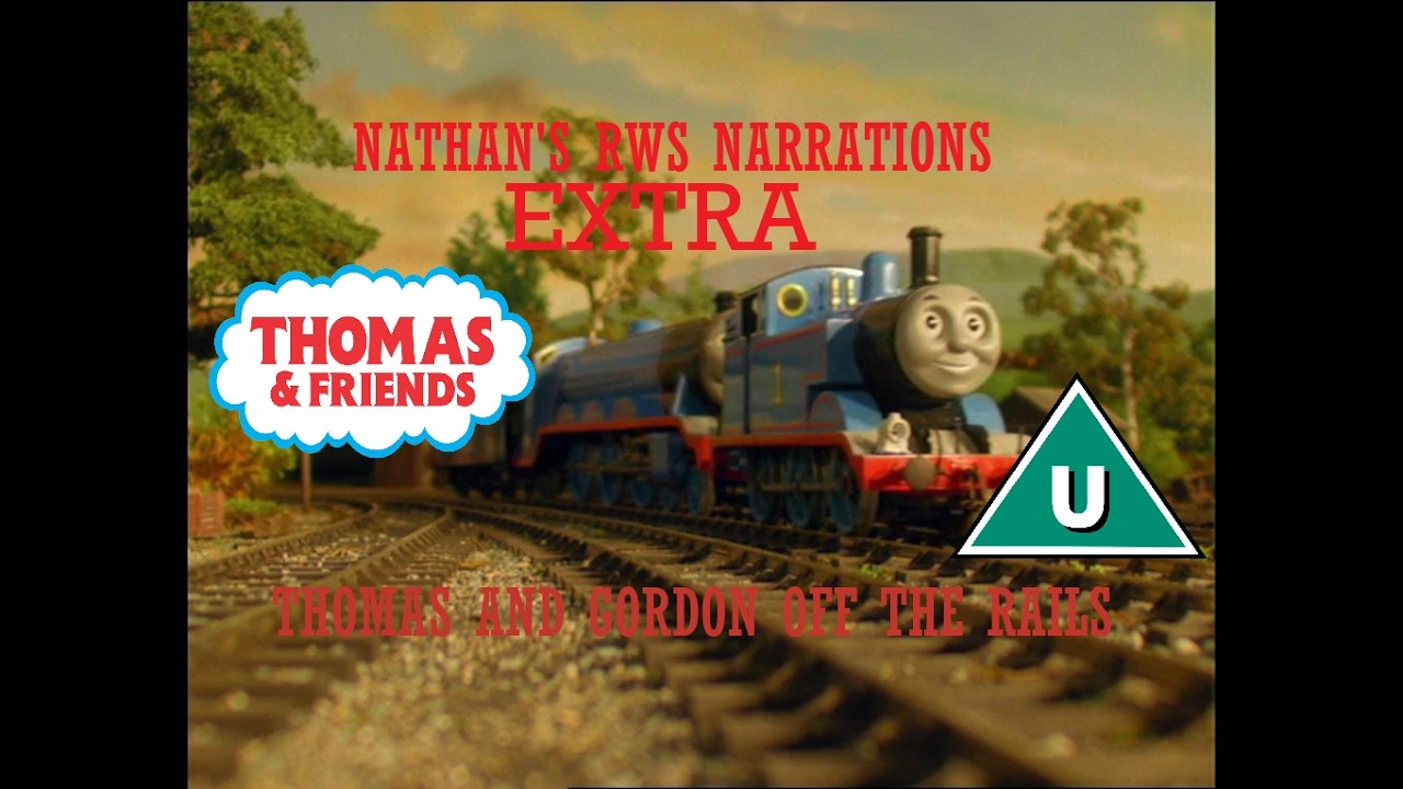 Gordon Thomas Rws Nathan's RWS Narrations Extra: Thomas and Gordon Off the Rails - YouTube