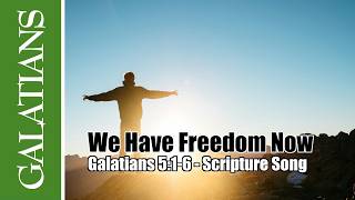 We Have Freedom Now (Galatians 5:1-6 Scripture Song) @JasonSilverMusic