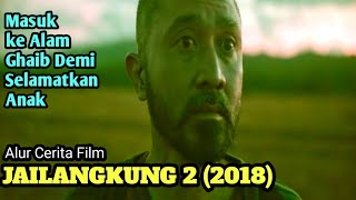 Petualangan karena Ritual Boneka | SELURUH ALUR CERITA FILM 'JAILANGKUNG 2 (2018)'