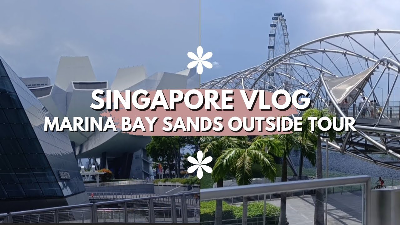 Singapore Iconic Place Tour 🇸🇬 | Marina Bay Sands Outside View/Part 1 