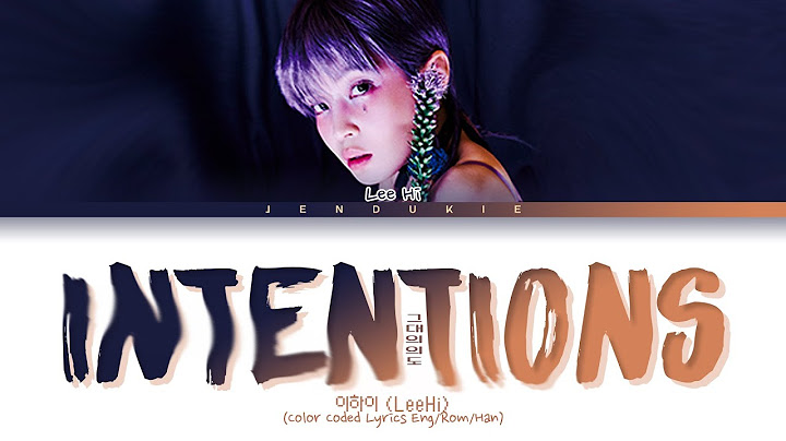 Lee Hi Intentions Lyrics (이하이 그대의 의도 가사) (Color Coded Lyrics Eng/Rom/Han)