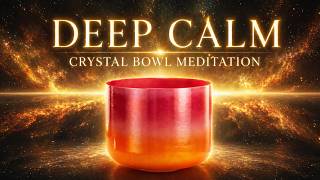 Deep Calm Sound Bath | 133 Hz Crystal Bowl Meditation for Grounding