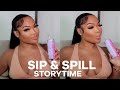 SIP & SPILL : STORY TIME EDITION | HES A CHEATER