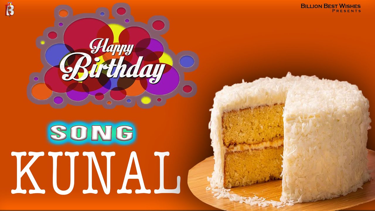 Happy Birthday Song For Kunal  Happy Birthday To You Kunal