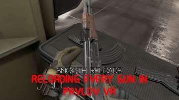 ALL GUN Reloads/Unloads | Pavlov VR