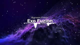 Exo Fuzion - Big Room Forever (Official Video)