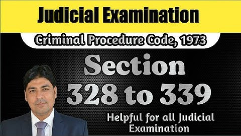 Section 328 to 339 of Criminal Procedure Code | Lecture series on Judicial Exam | CrPC Part 90.