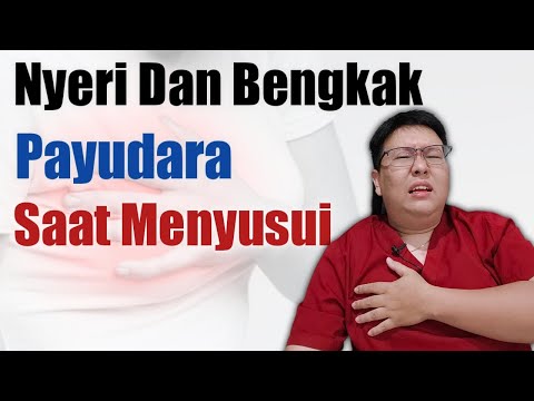 KENAPA PAYUDARA NYERI DAN BENGKAK SAAT MENYUSUI - TANYAKAN DOKTER