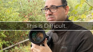 The Challenges of Nature Photography - Camera Technique is the Easy Bit....