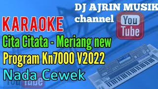 Cita Citata - Meriang new [Karaoke] Kn7000 - Nada Wanita