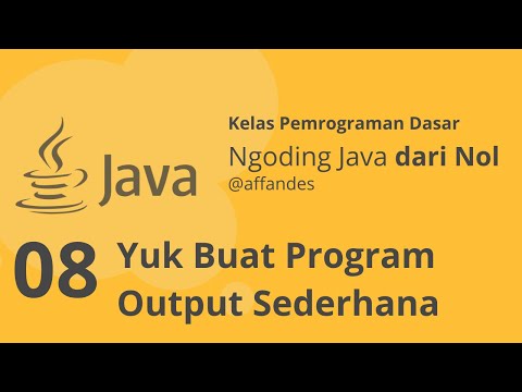Tutorial Belajar Pemrograman Java Dari Nol #08 - Membuat program ouput sederhana