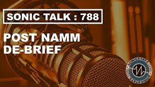 Sonic TALK 788 - Post NAMM De-Brief