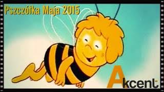 Akcent - Pszczółka Maja (Wersja 2015)