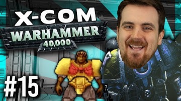 XCOM: 40K - Ben Saves The World - 20th August