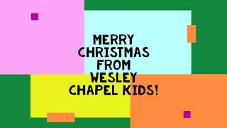 Wesley Chapel Kids Virtual Christmas Program 2020