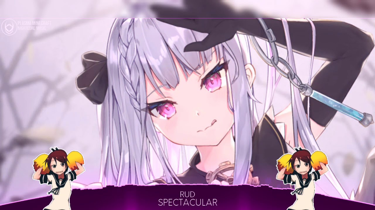 Nightcore - Spectacular (RUD)