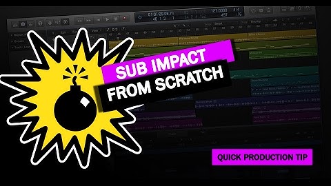 Quick Production Tip #7: Sub Impact From Scratch