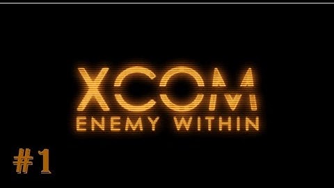 Jugando XCom Enemy Within - Hombre de Hierro Clásico #1 - Primera misión
