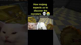 How mojang expects us to discover the monsters #minecraft #gaming