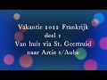 Ref:blAVTz9S7oc Vakantie 2022 frankrijk deel 1 van huis - st  geertruid naar arcis sur aube