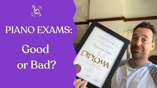 Piano Exams Good or Bad
