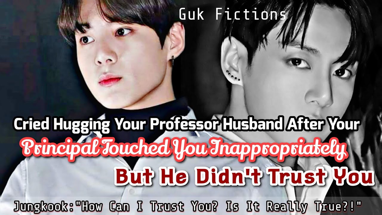 Плакала, обнимая своего мужа-профессора после того, как директор прикоснулся к тебе непристойно, ...