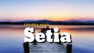 Download Lagu SYAHRUL ASAD - setia (Lirik) MP3