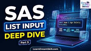 SAS Tutorial for Beginners - Part 9: Deep Dive into List Input Method #learndreamskill