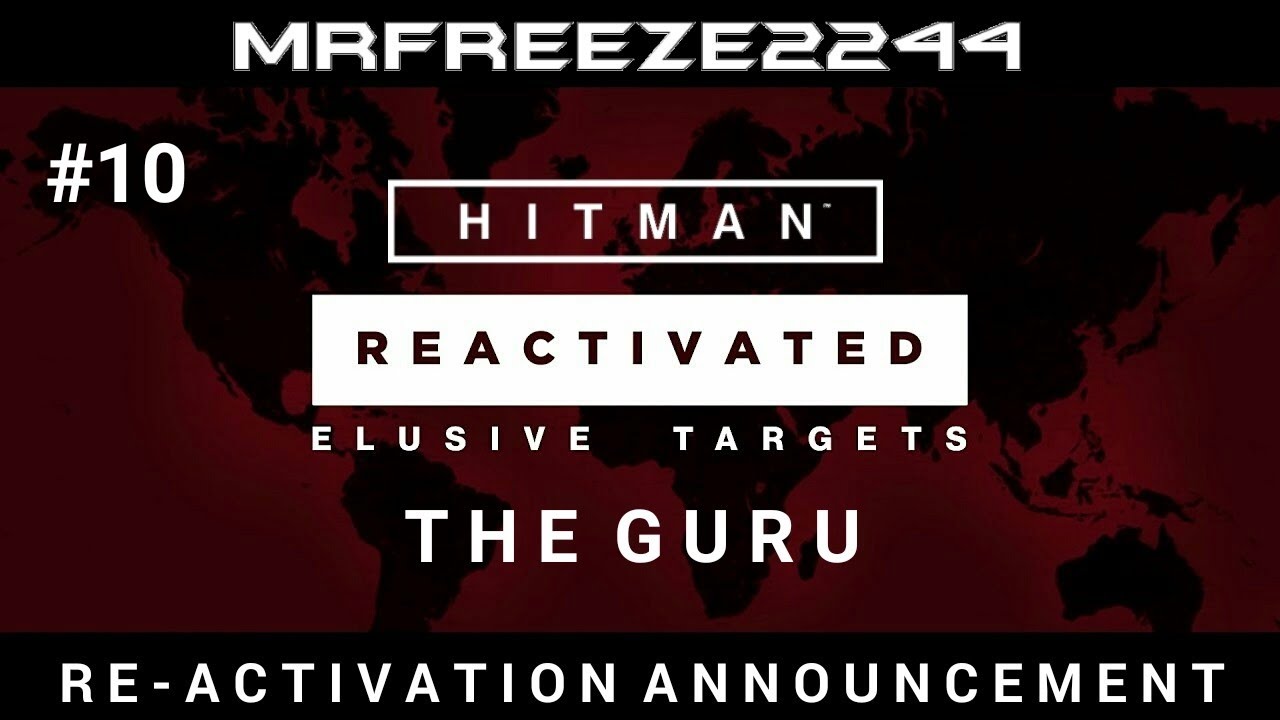 HITMAN | Elusive Target #10 Re-activation Announcement/Reminder | The Guru
