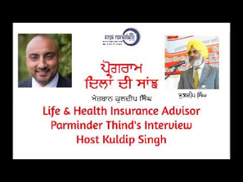 Life & Health Insurance Advisor Parminder Thind's Interview By Host Kuldip Singh