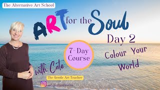 Art For The Soul 7 Day Course Day 2 Colour Your World Discover The Emotional Power Of Colours