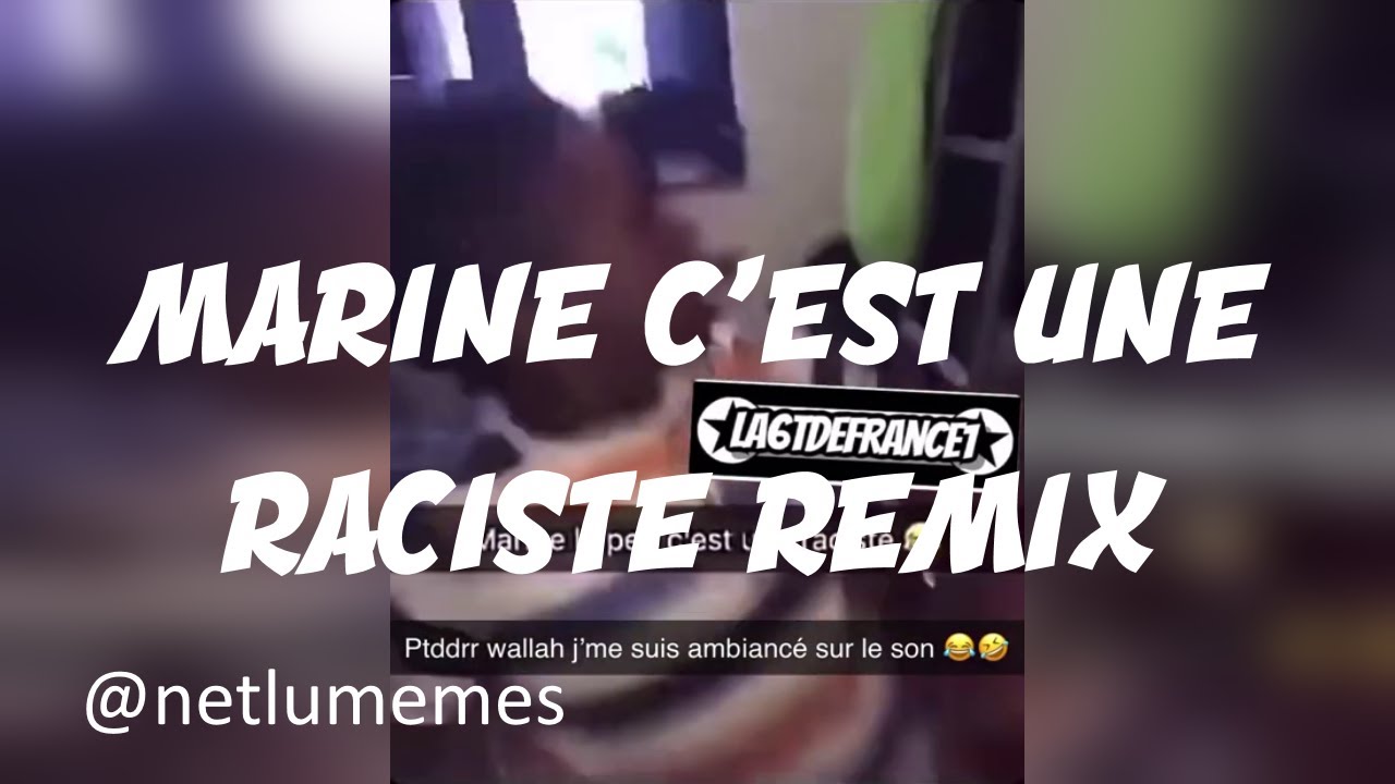Marine Le Pen c'est une raciste - REMIX