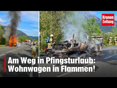 Gasflasche dabei- Am Weg in Pfingsturlaub: Wohnwagen in Flammen! 