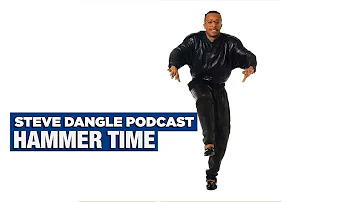Hammer Time | The Steve Dangle Podcast