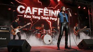 CAFFEINE - KAU YANG TELAH PERGI | COVER FEMALE VOCAL