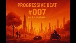 Progressive Beat #007 | S Lovagnini | 2025  
