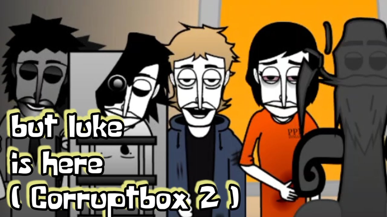 Incredibox Corruptbox 2 but luke is here 8 minutes mix