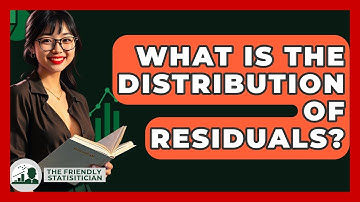 What Is The Distribution Of Residuals? - The Friendly Statistician