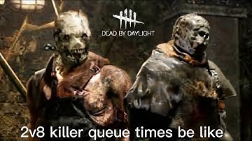 2v8 killer queue times be like | DbD #dbd #dbdkillermain #dbdmemes #dbd2v8