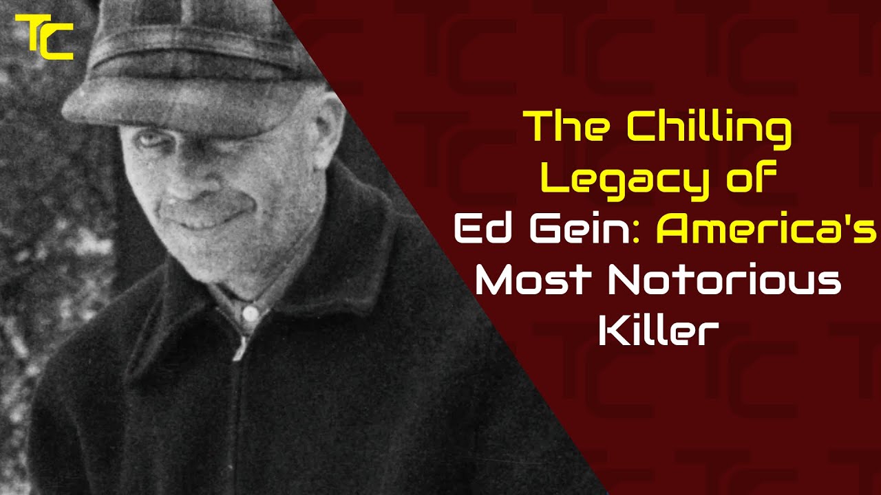 The Chilling Legacy of Ed Gein America's Most Notorious Killer YouTube The Chilling Legacy of Ed Gein America's Most Notorious Killer YouTube