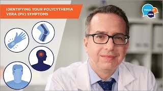 Identifying and Communicating Your Polycythemia Vera (PV) Symptoms