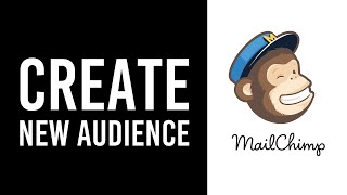 How to Create New Audience in Mailchimp