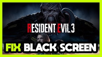 How to FIX Resident Evil 3 Black Screen!
